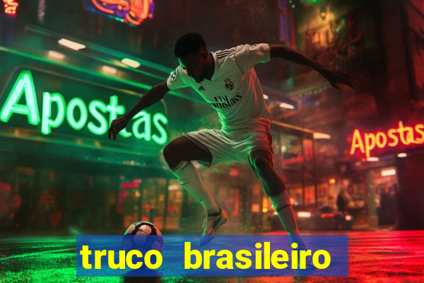 truco brasileiro giro feliz